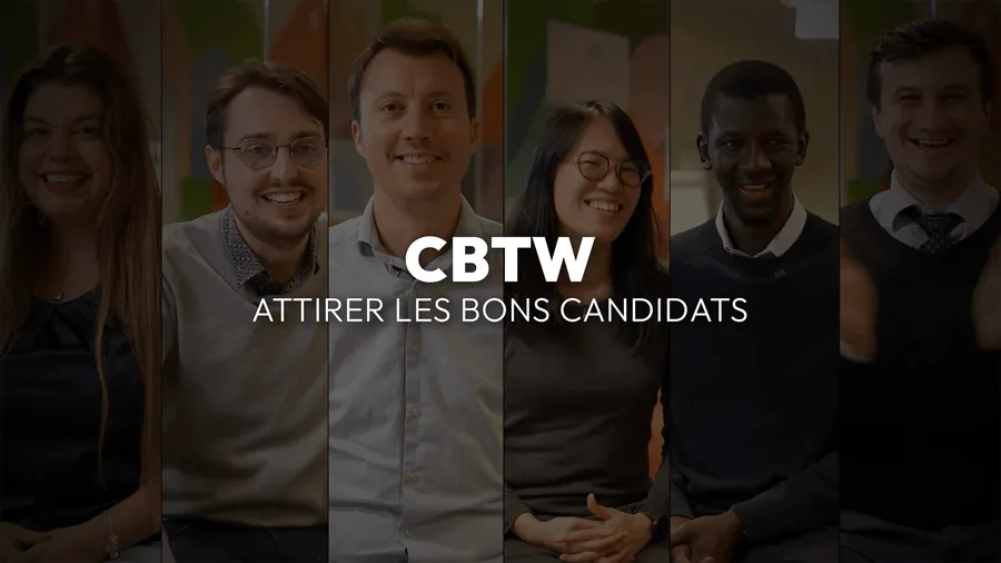 CBTW — Attirer les bons candidats
