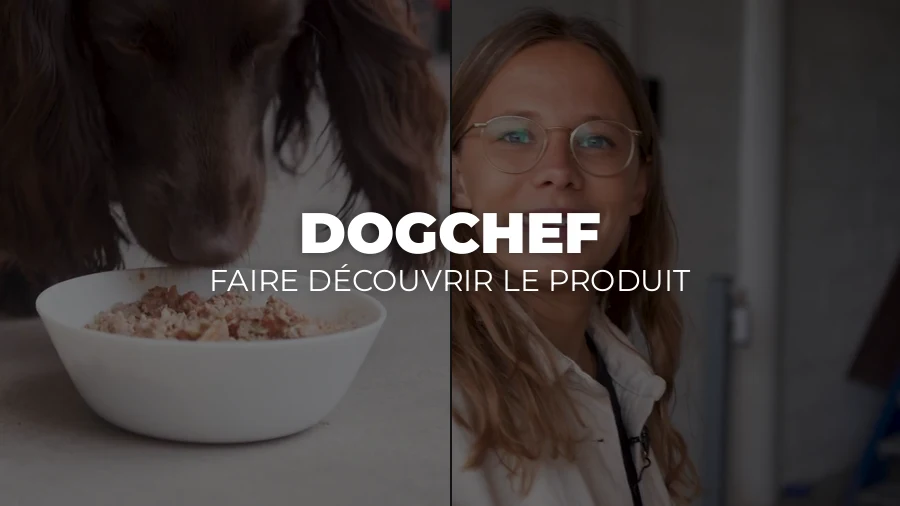 Dogchef — Faire découvrir le produit