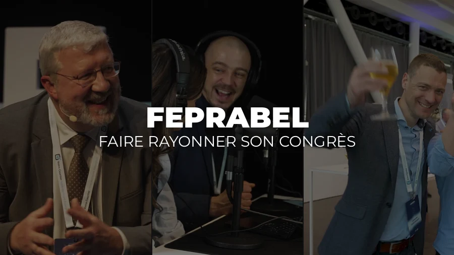 Feprabel — Faire rayonner son congrès