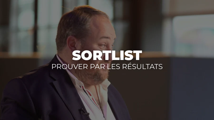 Sortlist — Prouver par les résultats